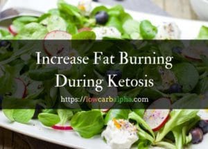 How To Increase Fat Burning During Ketosis