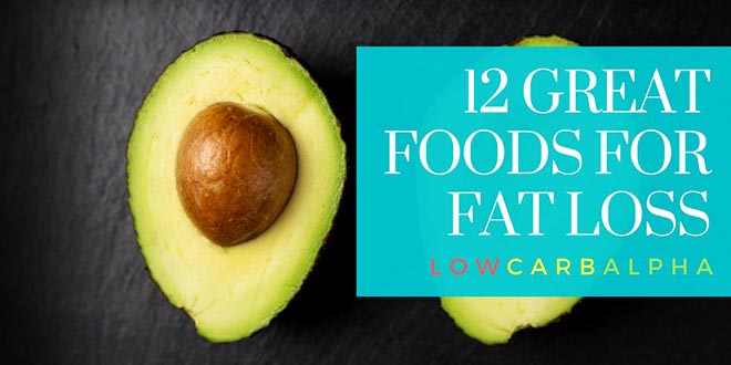 12 Great Foods for Fat Loss