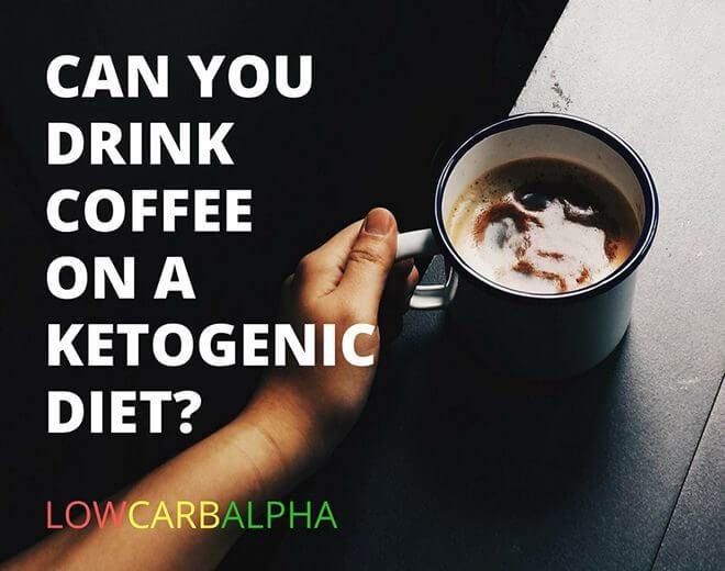 Can You Drink Coffee on a Ketogenic Diet?
