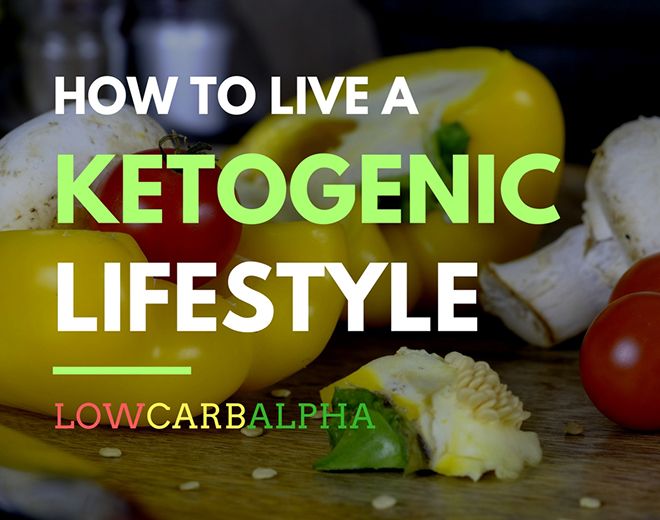 Living a Ketogenic Diet Lifestyle