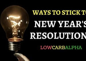 How to Change Your Life and Stick to New Year’s Resolutions
