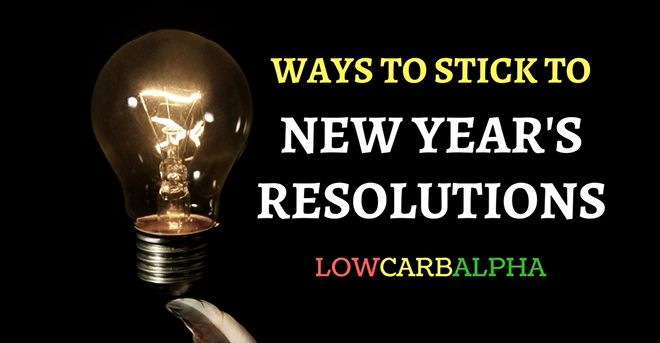 How to Change Your Life and Stick to New Year’s Resolutions