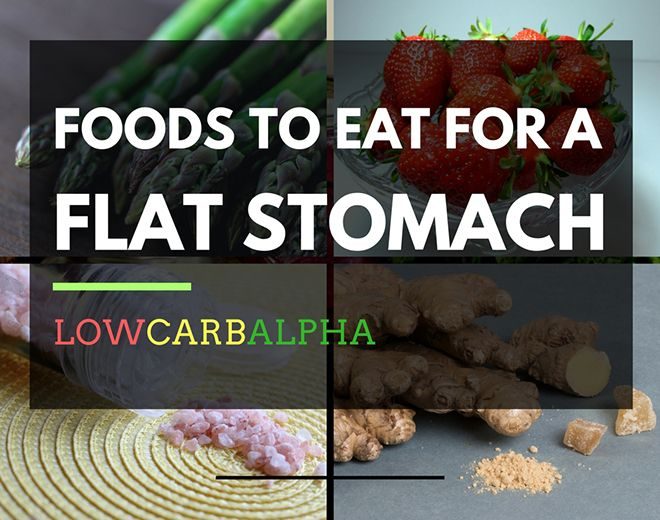 Foods to Eat For a Flat Stomach