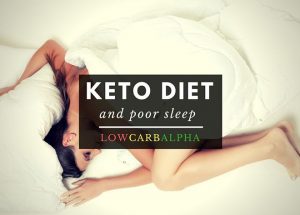 The Ketogenic Diet and Poor Sleep
