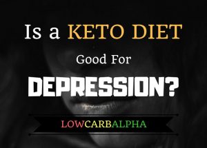 The Ketogenic Diet for Depression and Anxiety