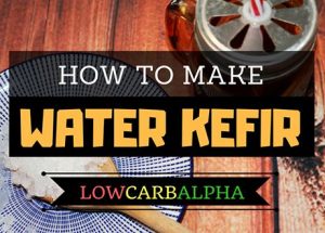 How to Make Homemade Water Kefir
