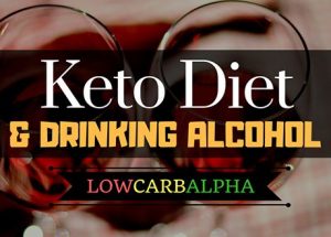 Ketogenic Diet and Alcohol