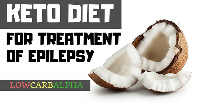 Ketogenic Diet for Treatment of Epilepsy